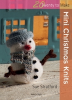 Twenty to Make: Mini Christmas Knits 1844487229 Book Cover