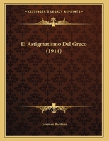 El Astigmatismo Del Greco 1161150099 Book Cover