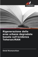 Rigenerazione delle aree urbane degradate basata sull'evidenza Teheran/IRAN (Italian Edition) 6207071131 Book Cover