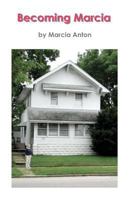 Becoming Marcia 147008354X Book Cover