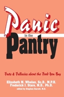 Panic in the Pantry: Facts & Fallacies About the Food You Buy (Consumer Health Library) 0879757329 Book Cover