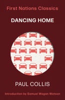 Dancing Home (First Nations Classics) 0702269182 Book Cover