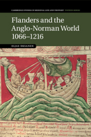 Flanders and the Anglo-Norman World, 1066 - 1216 1107529891 Book Cover