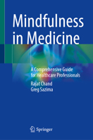 Mindfulness in Medicine: A Comprehensive Guide for Healthcare Professionals 3031661656 Book Cover