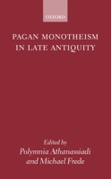 Pagan Monotheism in Late Antiquity 019924801X Book Cover