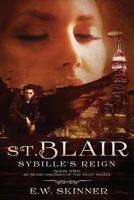 St. Blair: Sybille's Reign 0999419617 Book Cover