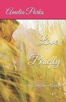 Love, Briefly: From First Glance to Goodbye B0G7JLZR6H Book Cover