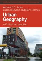 Urban Geography: A Critical Introduction 1405189797 Book Cover