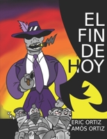 El Fin de Hoy 1077493967 Book Cover