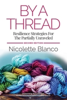 By a Thread: Resilience Strategies for the Partially Unraveled 1735933376 Book Cover
