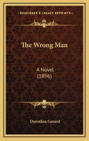 The Wrong Man: A Novel - Primary Source Edition 1241192677 Book Cover