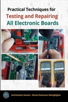 Practical Techniques for Testing and Repairing All Electronic Boards: Comprehensive guide to testing and repairing all types of electronic boards B0F8BSQVJN Book Cover