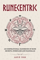 Runecentric: An inspirational handbook of rune secrets, symbolism and mandalas 0620880473 Book Cover