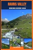 RAURIS VALLEY HIKING GUIDE 2026 B0GPNQBFMW Book Cover