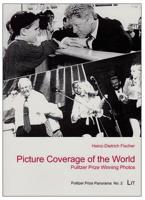 Picture Coverage of the World: Pulitzer Prize Winning Photos 3643108443 Book Cover