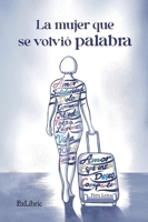 La mujer que se volvió palabra (Spanish Edition) B0GR5ZD32W Book Cover