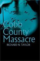 Cobb County Massacre 0595233732 Book Cover