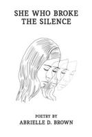 She Who Broke the Silence 1796546941 Book Cover