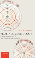 Plotinus' Cosmology: A Study of Ennead II.1 (40): Text, Translation, and Commentary 0199277265 Book Cover