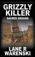 Grizzly Killer: Sacred Ground 1647347246 Book Cover