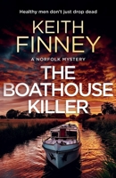 The Boathouse Killer: A Cozy British Murder Mystery Series (The Norfolk Mysteries) 1036700933 Book Cover