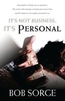 It's Not Business, It's Personal 0974966460 Book Cover