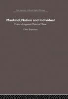 Mankind, Nation and Individual From a Linguistic Point of View 1015005659 Book Cover