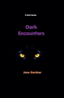 Dark Encounters B0H387663N Book Cover