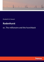 Rodenhurst: or, The millionaire and the hunchback 3348030110 Book Cover