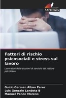 Fattori di rischio psicosociali e stress sul lavoro (Italian Edition) 6206602575 Book Cover