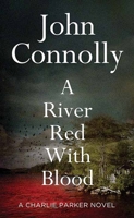A River Red with Blood: A Thriller