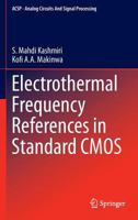 Electrothermal Frequency References in Standard CMOS 1461464722 Book Cover