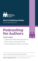 Podcasting for Authors (Short Publishing Guides for Indie Authors) 191358870X Book Cover