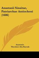 Anastasii Sinaitae, Patriarchae Antiocheni (1606) 1166489477 Book Cover