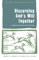Discerning God's Will Together: A Spiritual Practice for the Church 0835808084 Book Cover