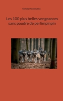 Les 100 plus belles vengeances sans poudre de perlimpinpin 2322574554 Book Cover