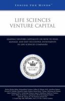 Life Sciences Venture Capital: Leading Venture Capitalists on How to Find, Manage, and Exit Successful Investments in Life Sciences Companies 159622150X Book Cover