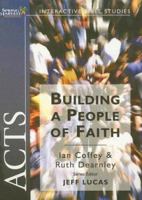 Acts: Building a People of Faith (Spring Harvest Interactive Bible Studies) 185078616X Book Cover