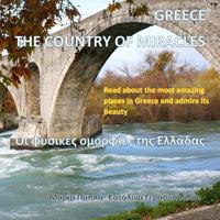 Greece, the Country of Miracles : The Natural Beauty of Greece (Greek Edition) 1727403975 Book Cover