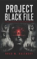 Project Black File: A Collection Of Disturbing Tales That Should Not Exist B0H8CPJM84 Book Cover