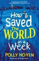 How I Saved the World in a Week 1471193543 Book Cover