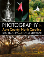 Photography in Ashe County, North Carolina 1476689385 Book Cover