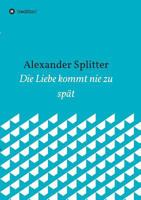 Die Liebe kommt nie zu spät 3734591171 Book Cover