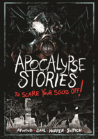 Apocalypse Stories to Scare Your Socks Off! B0GN5W6VB5 Book Cover