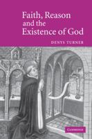 Faith, Reason and the Existence of God 0521602564 Book Cover