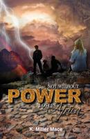 Not Without Power: Lost in Africa 1609200713 Book Cover