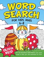 Word Search for Kids Ages 6-8: 50 Fun and Educational Easter Themed Word Search Puzzles to Keep Your Child Entertained for Hours (Large Print Activity Book for Kids) 1796895741 Book Cover