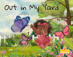 Out in My Yard 1039838774 Book Cover