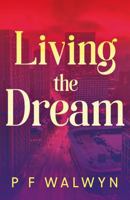 Living the Dream 1836281358 Book Cover