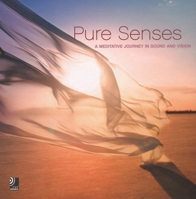 Pure Senses: A Meditative Journey Into Sound And Vision 3937406085 Book Cover